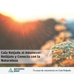 Cala Ratjada al Amanecer: Relájate y Conecta con la Naturaleza en los Apartamentos Ponent