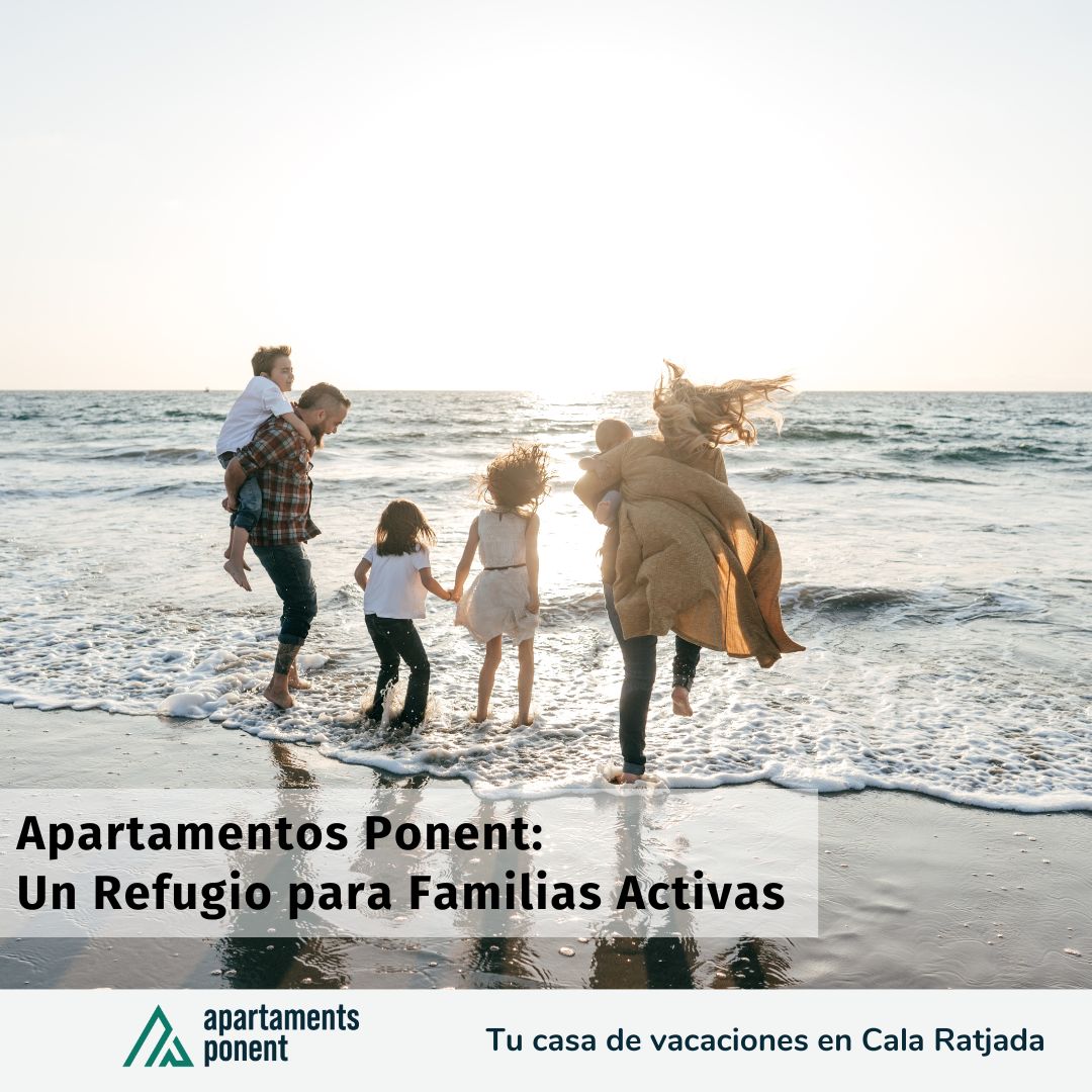 Descubre Mallorca desde la Tranquilidad de Apartamentos Ponent: Un Refugio para Familias Activas