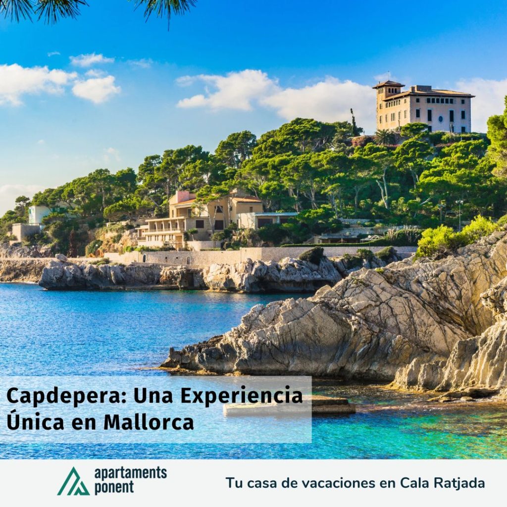 Capdepera: Una Experiencia Única en Mallorca